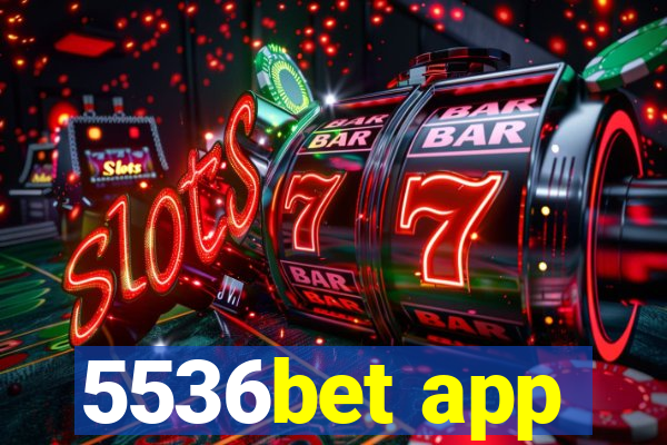 5536bet app